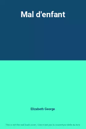 Couverture du produit · Mal d'enfant