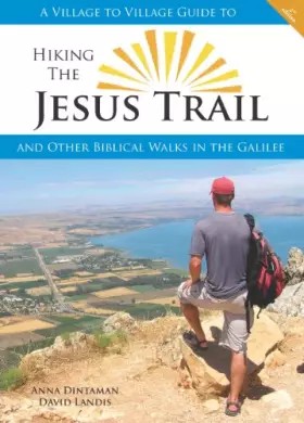 Couverture du produit · Hiking the Jesus Trail: And Other Biblical Walks in the Galilee