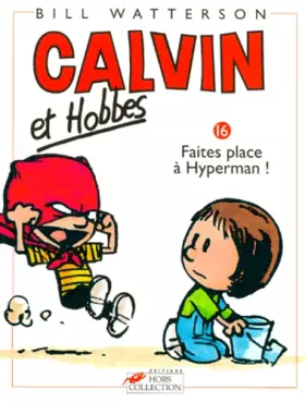 Couverture du produit · Calvin et Hobbes, tome 16 : Faites place à Hyperman !