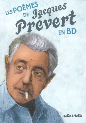 Couverture du produit · Les poèmes de Jacques Prévert en bandes dessinées