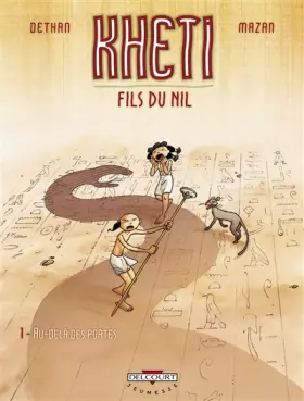 Couverture du produit · Kheti, fils du Nil, Tome 1 : Au-delà des portes
