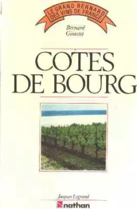 Couverture du produit · LE GRAND BERNARD DES VINS DE FRANCE : COTES DE BOURG