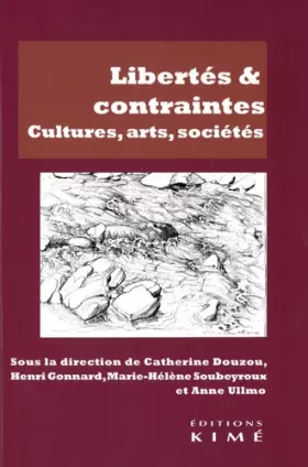 Couverture du produit · Libertés & contraintes: Cultures, arts, sociétés