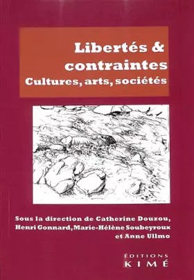 Couverture du produit · Libertés & contraintes: Cultures, arts, sociétés