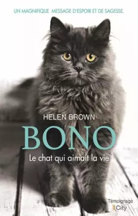 Couverture du produit · Bono le chat qui aimait la vie: Un magnifique message d'espoir et de sagesse