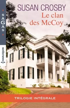 Couverture du produit · Le clan des McCoy: Une inoubliable nuit d'amour - L'enfant de Donovan McCoy - Une femme amoureuse