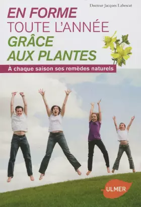 Couverture du produit · En forme toute l'année grâce aux plantes. A chaque saison sa ses remèdes naturels