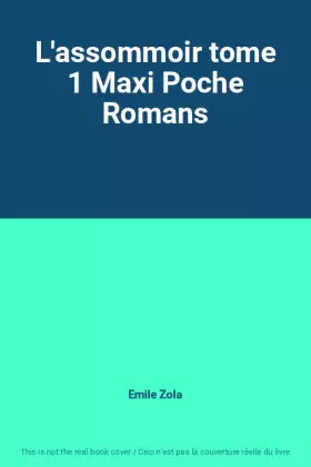 Couverture du produit · L'assommoir tome 1 Maxi Poche Romans