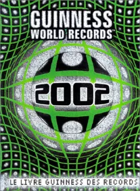 Couverture du produit · Le Livre Guinness des records, édition 2002