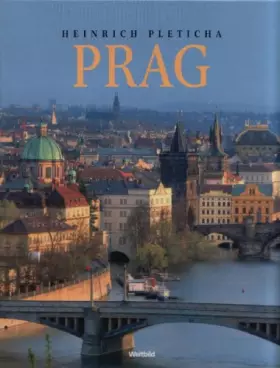 Couverture du produit · Prag - Die goldene Stadt an der Moldau - Pleticha, Heinrich