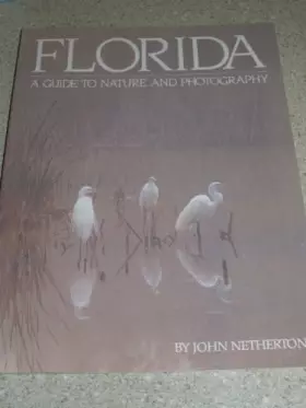 Couverture du produit · Florida: A Guide to Nature and Photography