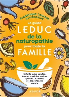 Couverture du produit · Le Guide Leduc de la naturopathie pour toute la famille