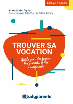 Couverture du produit · Trouver sa vocation: Guide pour les jeunes, les parents et les enseignants