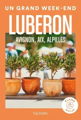 Couverture du produit · Luberon, Avignon, Aix, Alpilles Guide Un Grand Week-end