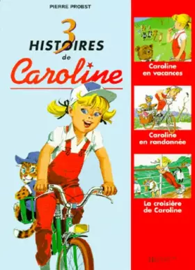 Couverture du produit · Caroline : recueil, numéro 5. Caroline en vacances - La Croisière de Caroline - Caroline en randonnée