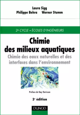 Couverture du produit · Chimie des milieux aquatiques : Chimie des eaux naturelles et des interfaces dans l'environnement, 3e édition