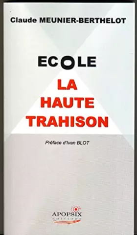 Couverture du produit · Ecole, la haute trahison
