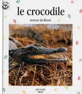 Couverture du produit · Le Crocodile, terreur du fleuve