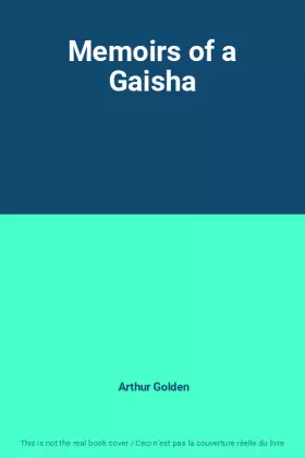 Couverture du produit · Memoirs of a Gaisha