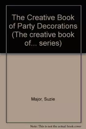 Couverture du produit · The Creative Book of Party Decorations