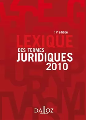 Couverture du produit · Lexique des termes juridiques : Edition 2010