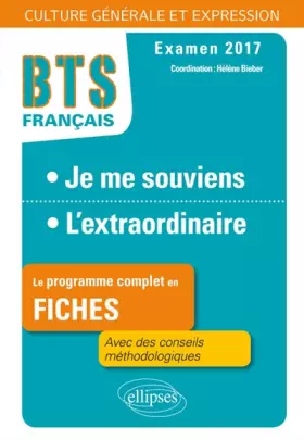 Couverture du produit · Je Me Souviens l'Extraordinaire Le Programme Complet en Fiches BTS Français Examen 2017
