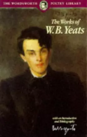 Couverture du produit · The works of W. B. Yeats: With an introduction and bibliography