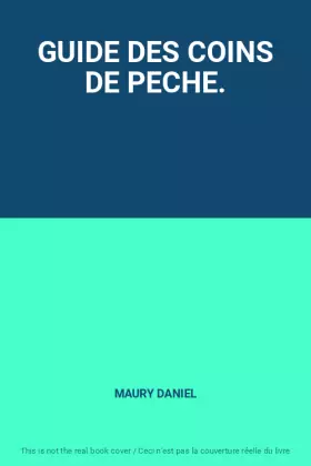 Couverture du produit · GUIDE DES COINS DE PECHE.