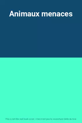 Couverture du produit · Animaux menaces
