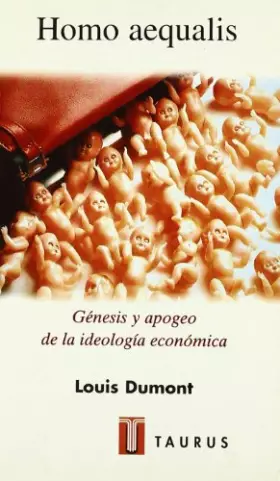Couverture du produit · HOMO AEQUALIS. GENESIS Y APOGEO DE LA IDEOLOGIA ECONOMICA