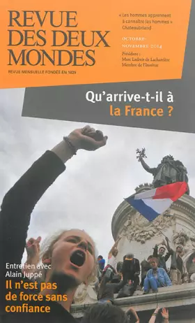 Couverture du produit · Revue des Deux Mondes Octobre-Novembre 2014 Qu'Arrive-T-Il a la France ?