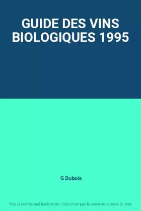 Couverture du produit · GUIDE DES VINS BIOLOGIQUES 1995