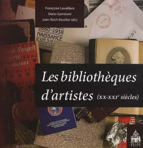 Couverture du produit · Bibliothèques d'artistes : (XX-XXIe siècles)