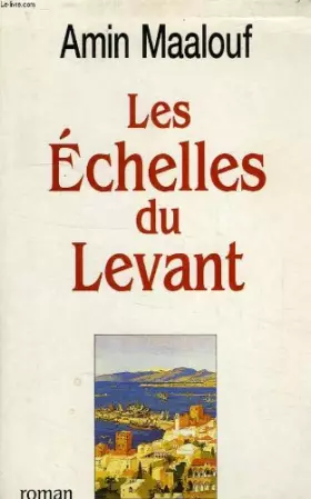 Couverture du produit · Les Echelles Du Levant