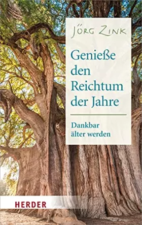 Couverture du produit · Geniesse Den Reichtum Der Jahre: Dankbar Alter Werden