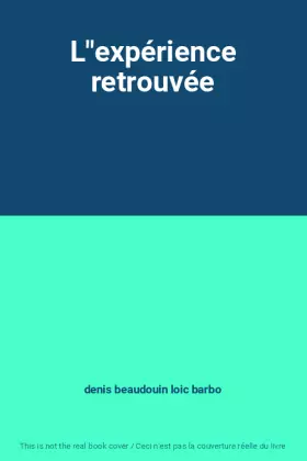 Couverture du produit · L"expérience retrouvée