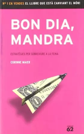 Couverture du produit · Bon dia, mandra: Estratègies per sobreviure a la feina