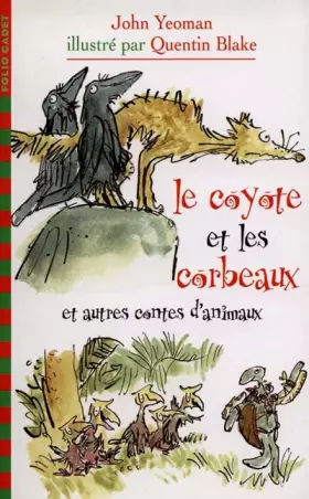 Couverture du produit · LE COYOTE ET LES CORBEAUX ET AUTRES CONTES D'ANIMAUX