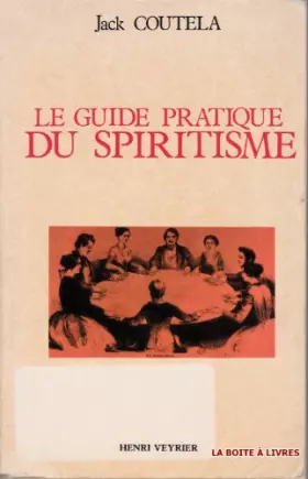 Couverture du produit · Le guide pratique du spiritisme