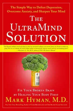 Couverture du produit · The UltraMind Solution: Fix Your Broken Brain by Healing Your Body First : The Simple Way to Defeat Depression, Overcome Anxiet
