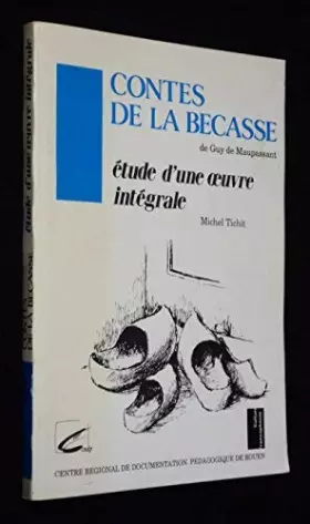 Couverture du produit · "Contes de la bécasse" de Guy de Maupassant : étude d'une oeuvre intégrale