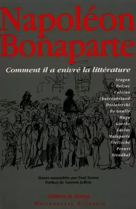 Couverture du produit · Napoléon Bonaparte. Comment il a enivré la littérature