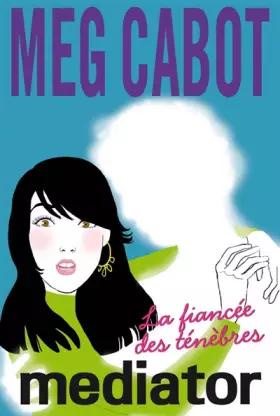 Couverture du produit · Mediator, Tome 4 : La fiancée des ténèbres