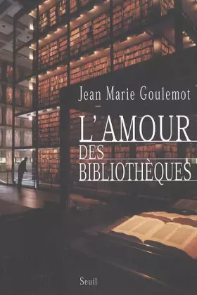 Couverture du produit · L'amour des bibliothèques