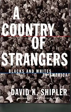 Couverture du produit · A Country of Strangers: Blacks and Whites in America