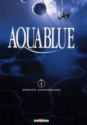 Couverture du produit · Aquablue, tome 1 : Edition anniversaire Nao