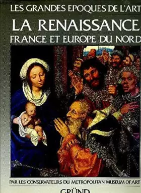 Couverture du produit · LA RENAISSANCE. FRANCE ET EUROPE DU NORD