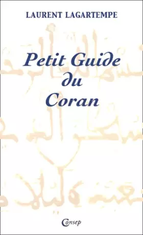 Couverture du produit · Petit guide du Coran : Tout ce que vous devez savoir de ce que dit vraiment le Coran