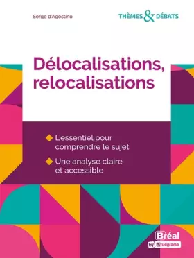 Couverture du produit · Délocalisations, relocalisations: L'essentiel pour comprendre le sujet, une analyse claire et accessible