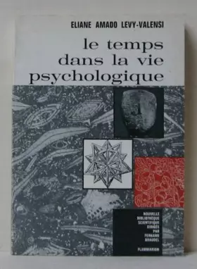 Couverture du produit · Éliane Amado Lévy-Valensi,... Le Temps dans la vie psychologique